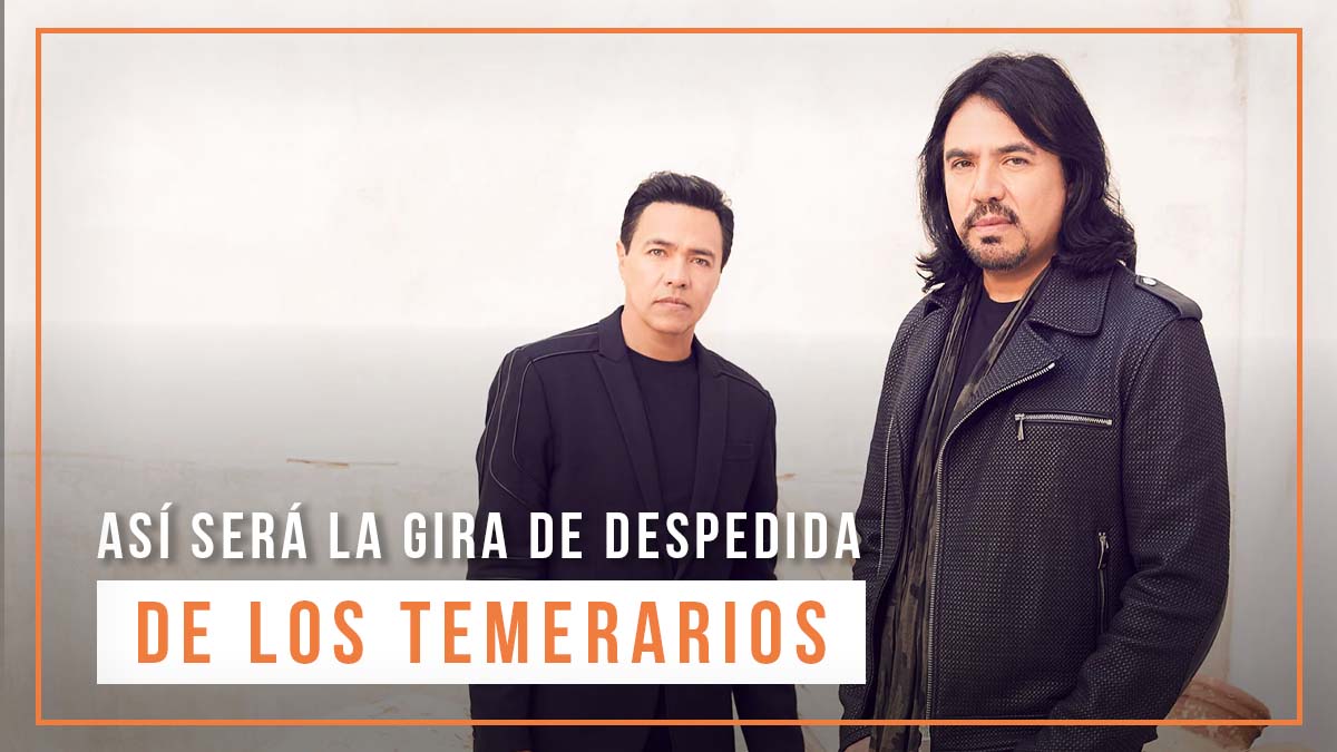 gira despedida Los Temerarios