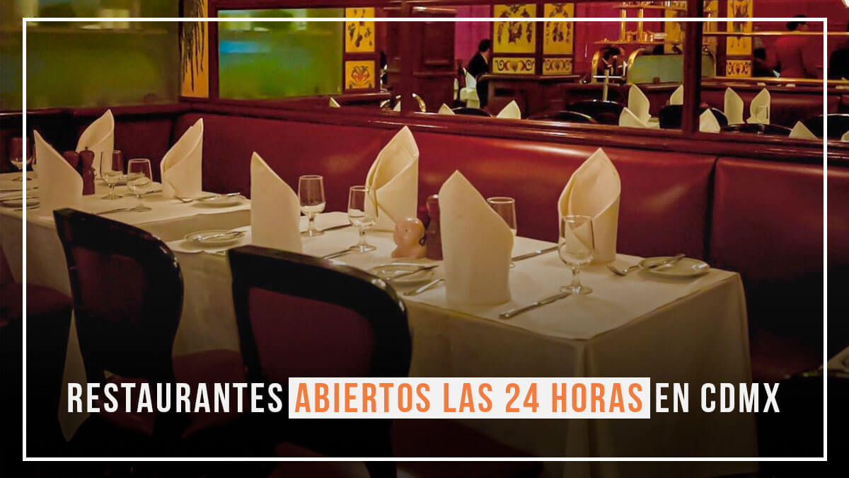 restaurantes 24 horas cdmx