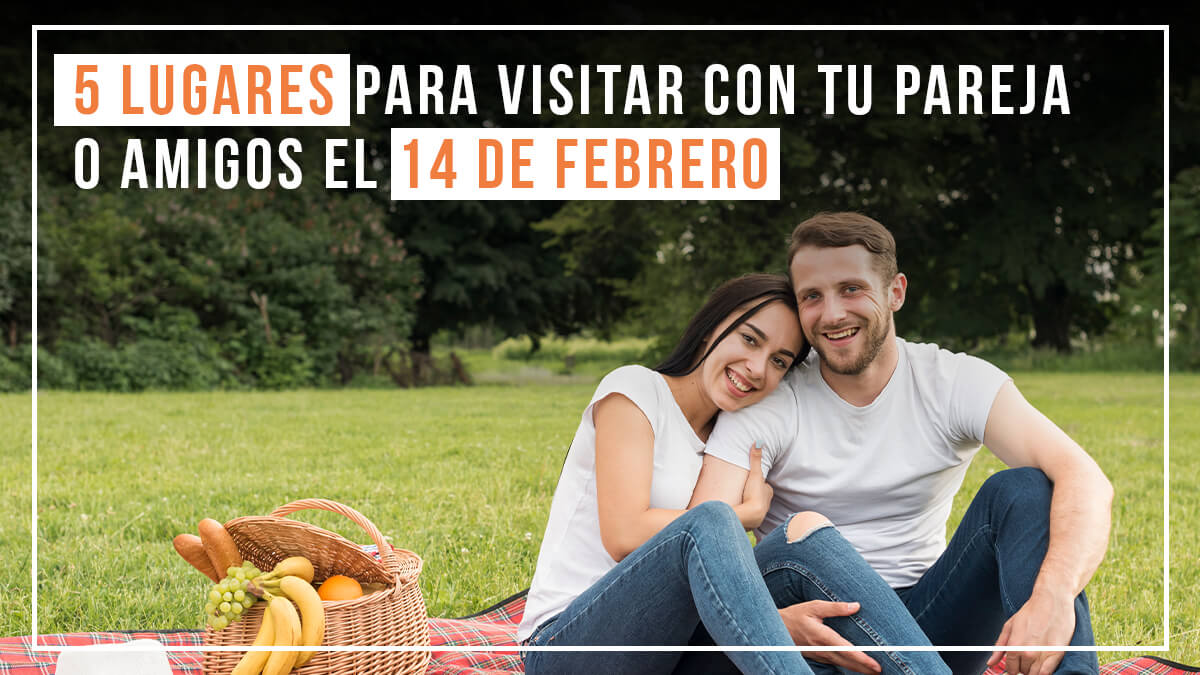 lugares visitar 14 febrero