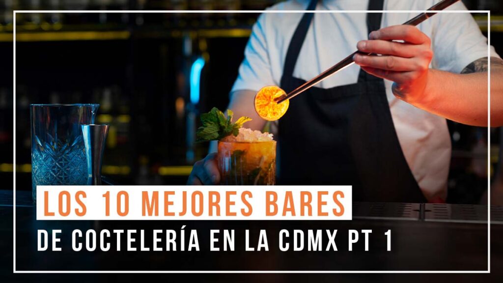 bares coctelería CDMX